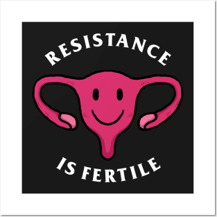 Resistance Is Fertile Posters and Art